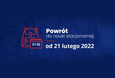 21 lutego powrót do nauki stacjonarnej
