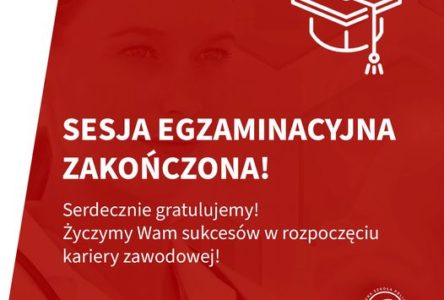 Sesja egzaminacyjna zakończona!