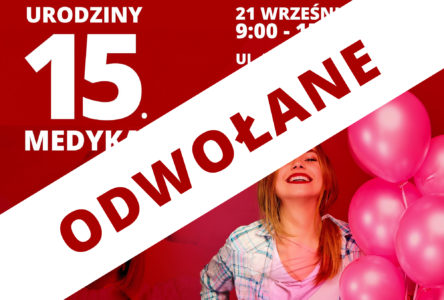 UWAGA! IMPREZA ODWOŁANA!  Serdecznie zapraszamy Was na WIELKIE świętowanie 15. URODZIN Medycznych Szkół Policealnych w Kłodzku